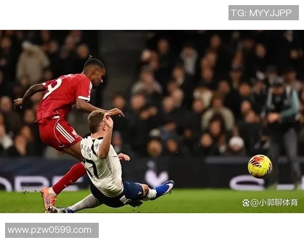 世界杯精彩对决利物浦凭乌龙球战胜热刺战术分析与精彩瞬间回顾